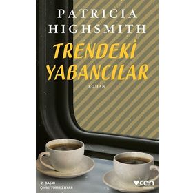 TRENDEKI YABANCILAR - PATRICIA HIGHSMITH