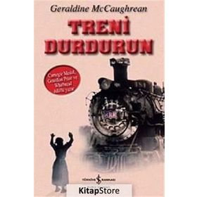 TRENI DURDURUN - GERALDINE MCCAUGHREAN