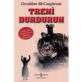 TRENI DURDURUN - GERALDINE MCCAUGHREAN