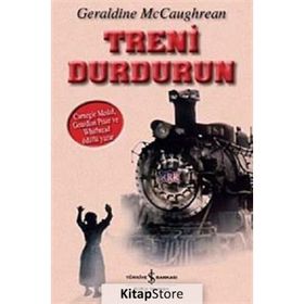 TRENI DURDURUN - GERALDINE MCCAUGHREAN