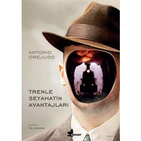 Trenle Seyahatin Avantajları-Antonio Orejudo