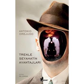 Trenle Seyahatin Avantajları-Antonio Orejudo