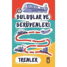 Trenler - Buluşlar ve Serüvenleri - Kolektif