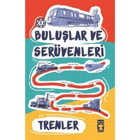 Trenler - Buluşlar ve Serüvenleri - Kolektif