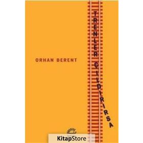 Trenler Çıldırırsa - Orhan Berent