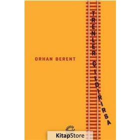 Trenler Çıldırırsa - Orhan Berent