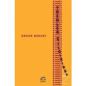 Trenler Çıldırırsa - Orhan Berent