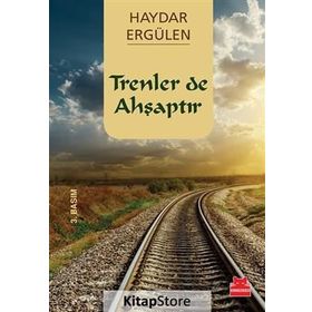 TRENLER DE AHŞAPTIR - HAYDAR ERGÜLEN