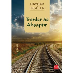 TRENLER DE AHŞAPTIR - HAYDAR ERGÜLEN