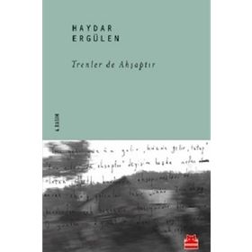 TRENLER DE AHŞAPTIR - HAYDAR ERGÜLEN