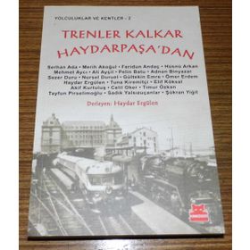 TRENLER KALKAR HAYDARPAŞA'DAN - HAYDAR ERGÜLEN