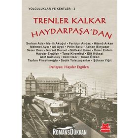 TRENLER KALKAR HAYDARPAŞA'DAN - HAYDAR ERGÜLEN