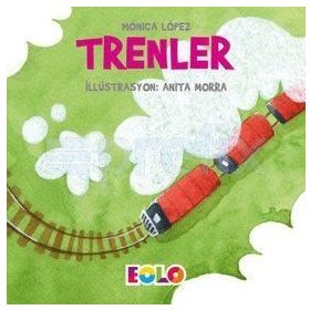 Trenler - Taşıtlar Serisi - Monica Lopez