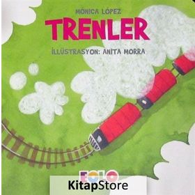 Trenler - Taşıtlar Serisi - Monica Lopez