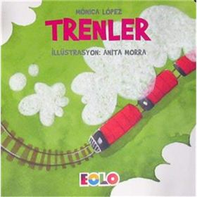 Trenler - Taşıtlar Serisi - Monica Lopez