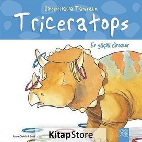 Triceratops - En Güçlü Dinozor - Anna Obiols Joan Subirana