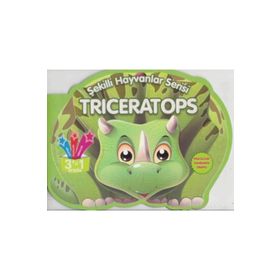 Triceratops - Şekilli Hayvanlar Serisi - Parıltı Yayıncılık
