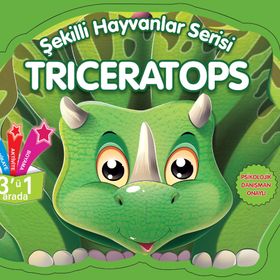 Triceratops - Şekilli Hayvanlar Serisi - Parıltı Yayıncılık