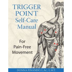 Trigger Point Self-Care Manual: For Pain-Free Movement