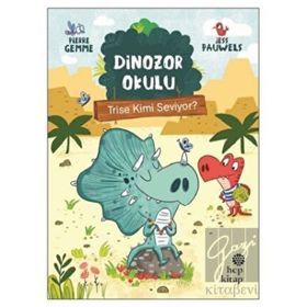 Trise Kimi Seviyor? - Dinozor Okulu - Hep Kitap