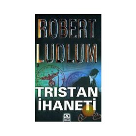 TRISTAN İHANETİ - ROBERT LUDLUM