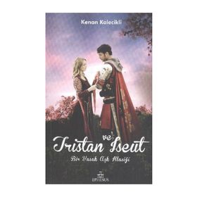 TRISTAN VE ISEUT - KENAN KALECIKLI