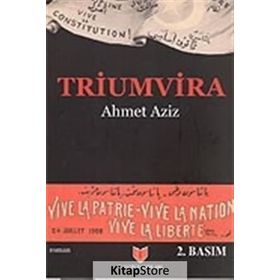Triumvira - Ahmet Aziz