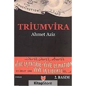 Triumvira - Ahmet Aziz