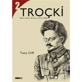 Troçki Cilt 2 - Devrimin Kılıcı 1917-1923 Tony Cliff