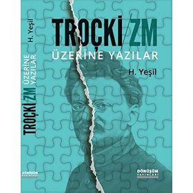 Troçki - Zm Üzerine Yazılar - H. Yeşil