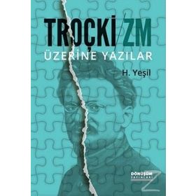 Troçki - Zm Üzerine Yazılar - H. Yeşil