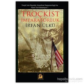 Troçkist İmparatorluk - İrfan Ülkü