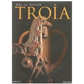 TROIA -DÜŞ VE GERÇEK- - JOHANNES RAU