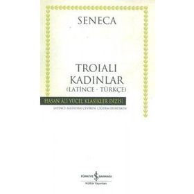 Troialı Kadınlar -Latince Türkçe - Seneca