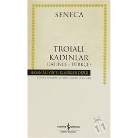 Troialı Kadınlar -Latince Türkçe - Seneca