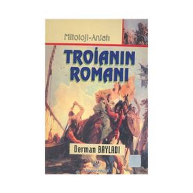 TROİANIN ROMANI - DERMAN BAYILDI