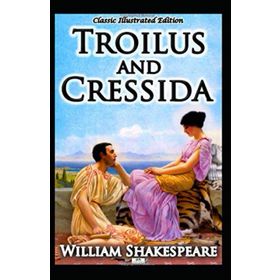 Troilus and Cressida - William Shakespeare