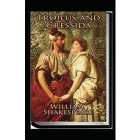 Troilus and Cressida - William Shakespeare