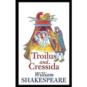 Troilus and Cressida - William Shakespeare