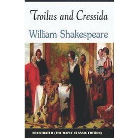 Troilus and Cressida - William Shakespeare