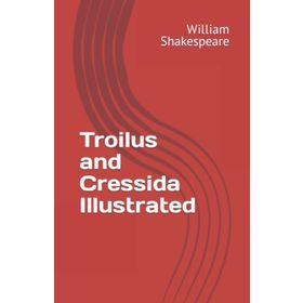 Troilus and Cressida - William Shakespeare