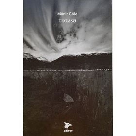 Tromso - Münir Göle