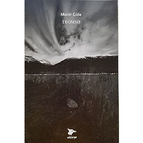 Tromso - Münir Göle