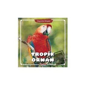 Tropik Orman Hayvanlar Dünyası - Yumurcak Yayınları