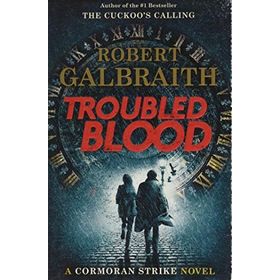 Troubled Blood - Robert Galbraith