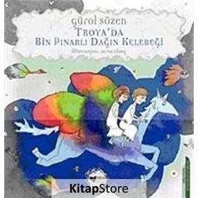 Troya´da Bin Pınarlı Dağın Kelebeği - Gürol Sözen