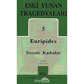 TROYALI KADINLAR - EURIPIDES