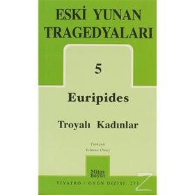 TROYALI KADINLAR - EURIPIDES