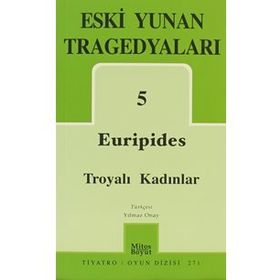 TROYALI KADINLAR - EURIPIDES