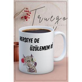 Truego Baskılı Seramik Mug Herşey De Üzülemem ki Kupa